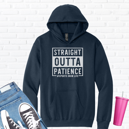Straight Outta Patience Hoodie
