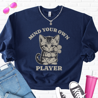 Mind Your Own Player Kitten Crewneck