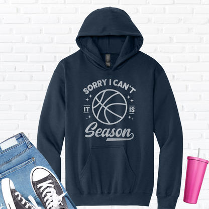 Sorry I Can't Basketball Season Hoodie