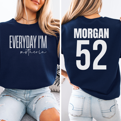 Everyday I'm Motherin Crewneck