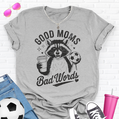 Good Moms Bad Words Soccer T-Shirt