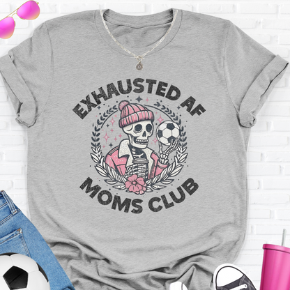 Exhausted AF Soccer Moms Club T-Shirt