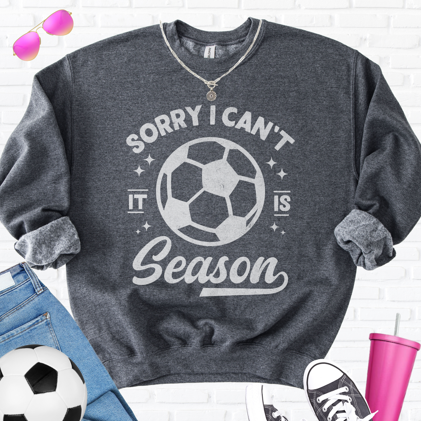 Sorry I Can't Soccer Season Crewneck