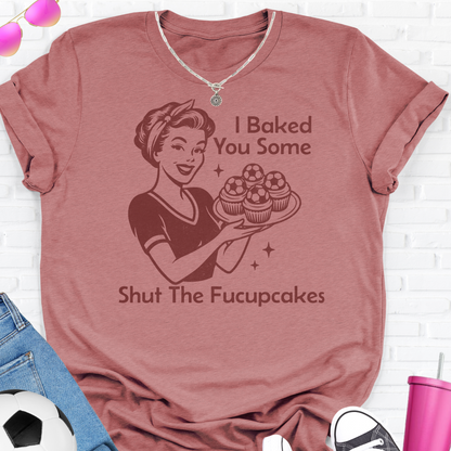 I Baked You Some Soccer Cupcakes T-Shirt