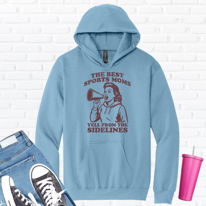 The Best Sports Moms Yell Hoodie