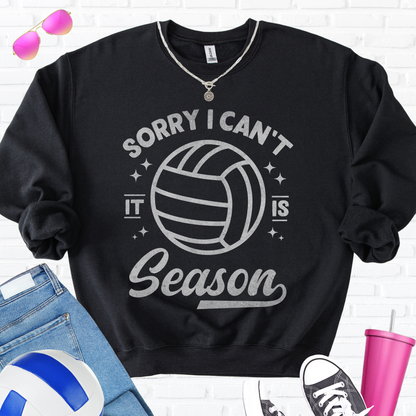 Sorry I Can't Volleyball Season Crewneck