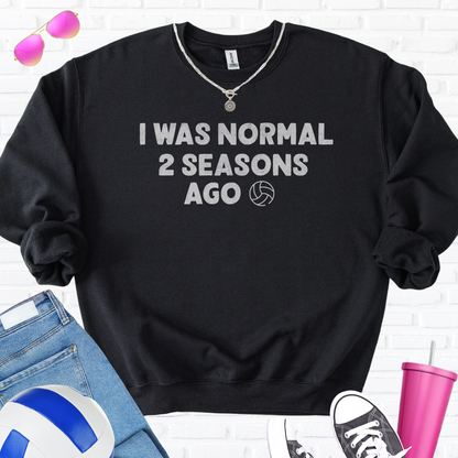 I Was Normal Volleyball Crewneck