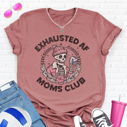 Exhausted AF Volleyball Moms Club T-Shirt