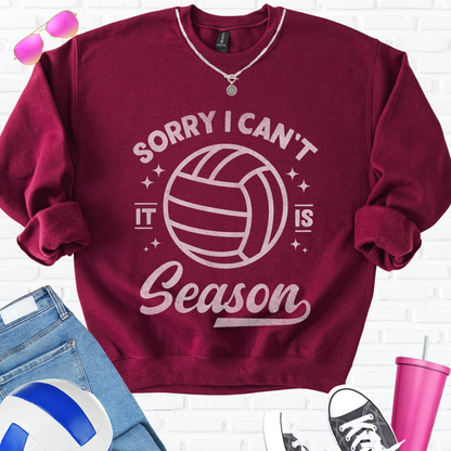 Sorry I Can't Volleyball Season Crewneck