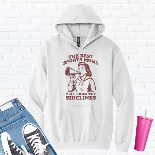 The Best Sports Moms Yell Hoodie