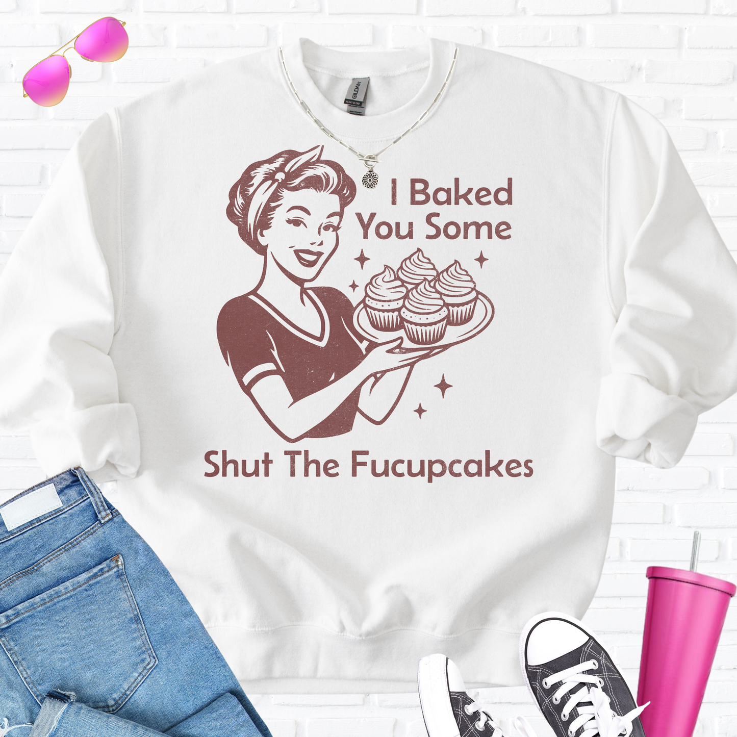 I Baked You Some Cupcakes Crewneck